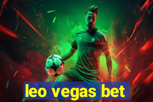 leo vegas bet