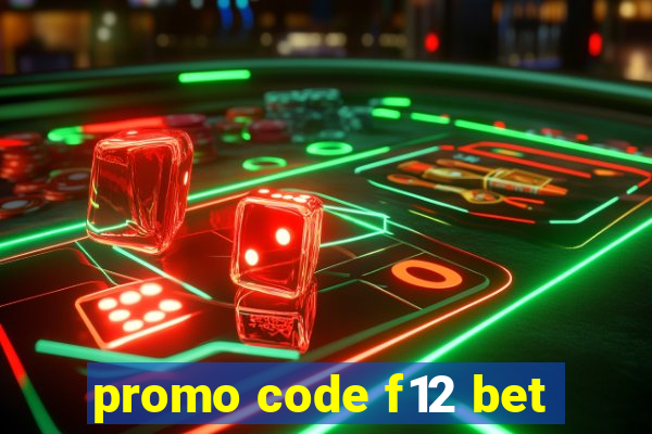 promo code f12 bet