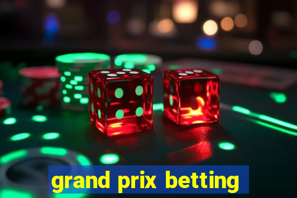 grand prix betting