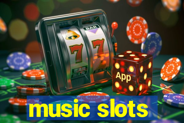 music slots