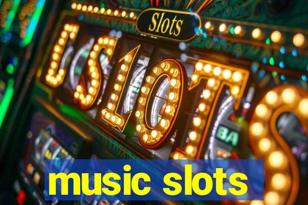 music slots