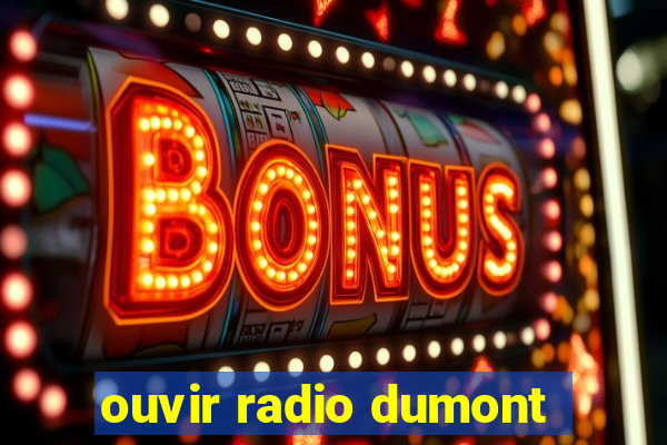 ouvir radio dumont