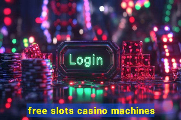 free slots casino machines