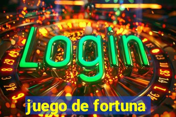 juego de fortuna