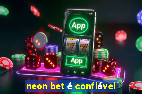 neon bet é confiável