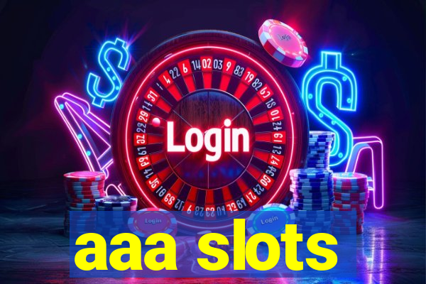 aaa slots