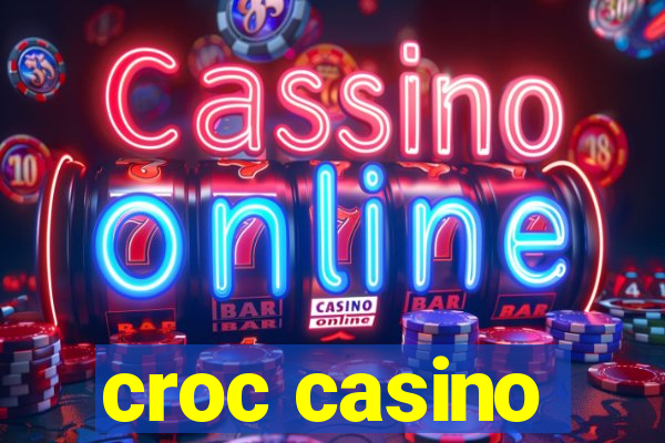 croc casino