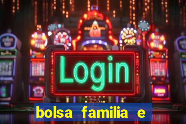 bolsa familia e jogo do tigrinho