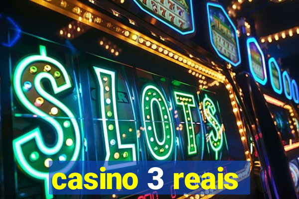 casino 3 reais