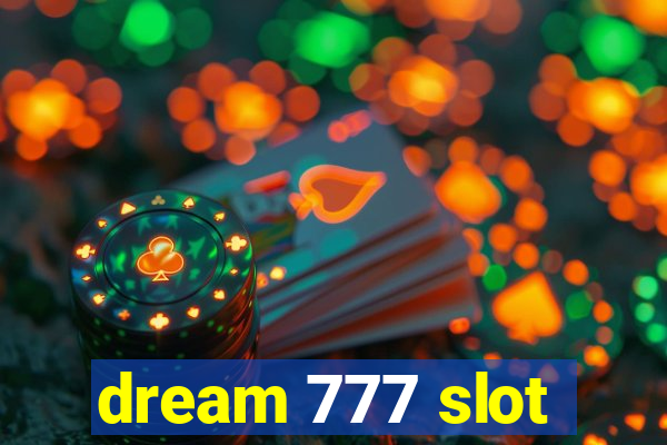 dream 777 slot