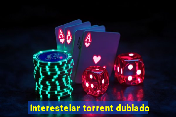 interestelar torrent dublado