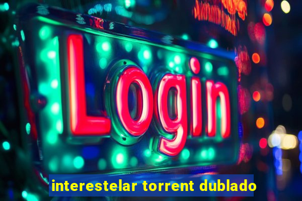 interestelar torrent dublado