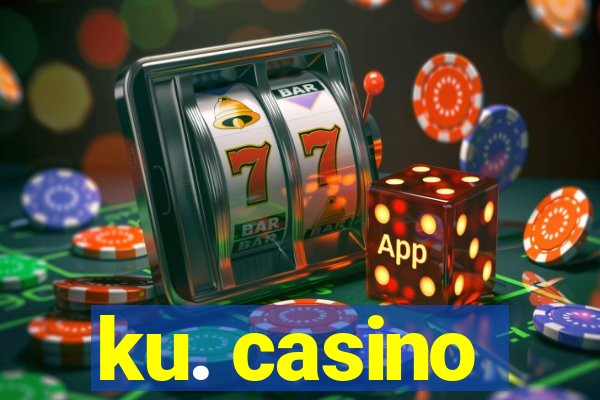 ku. casino