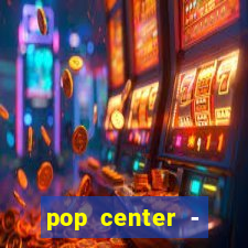 pop center - centro popular de compras