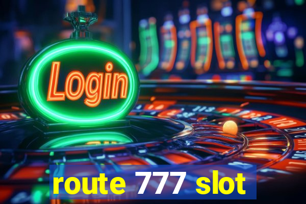 route 777 slot