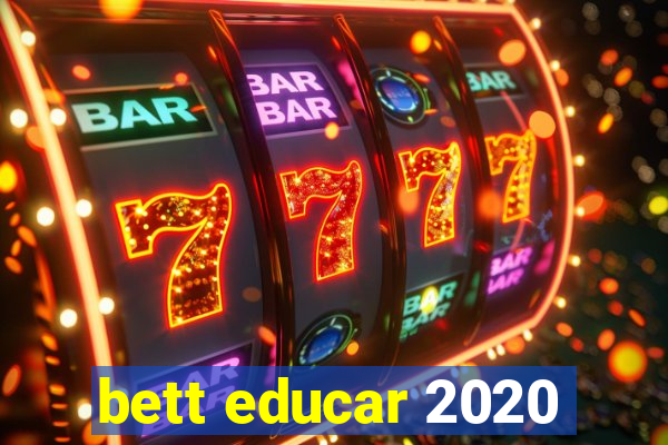 bett educar 2020