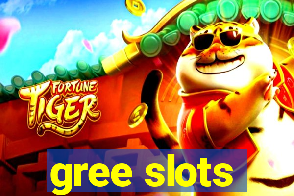 gree slots