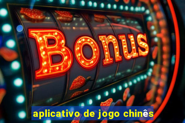 aplicativo de jogo chinês