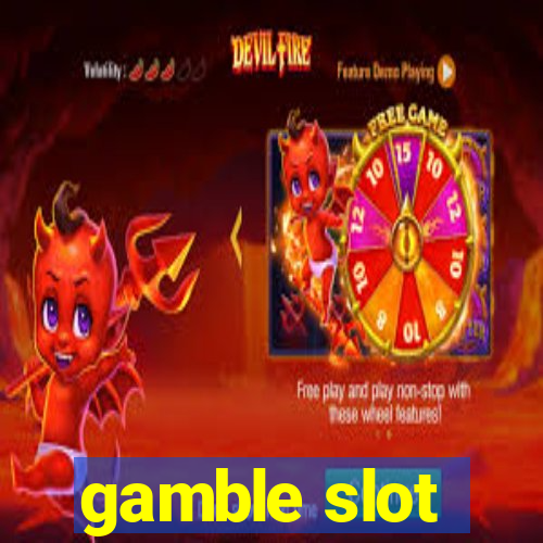 gamble slot