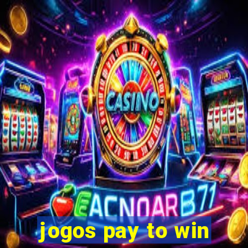 jogos pay to win