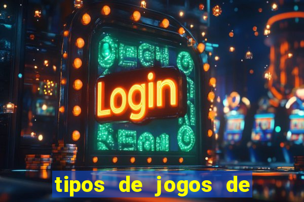 tipos de jogos de azar online