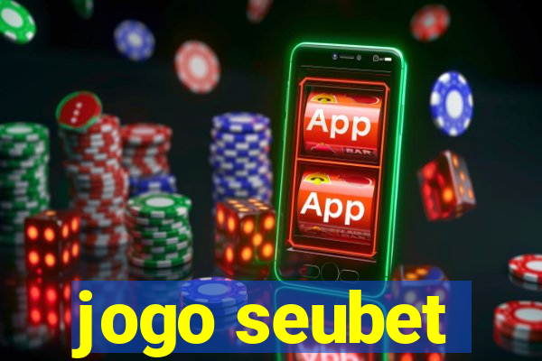 jogo seubet