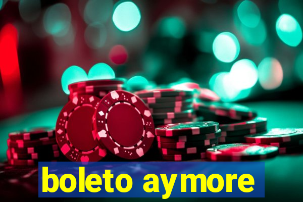 boleto aymore