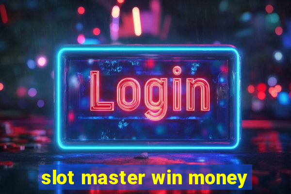 slot master win money