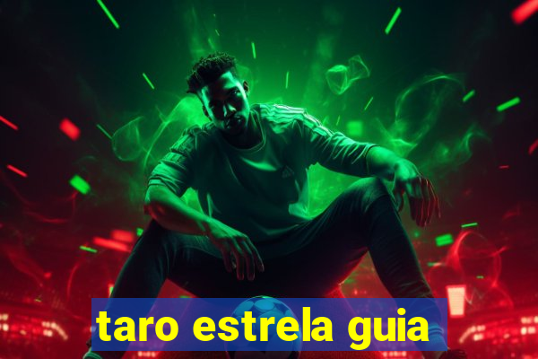 taro estrela guia