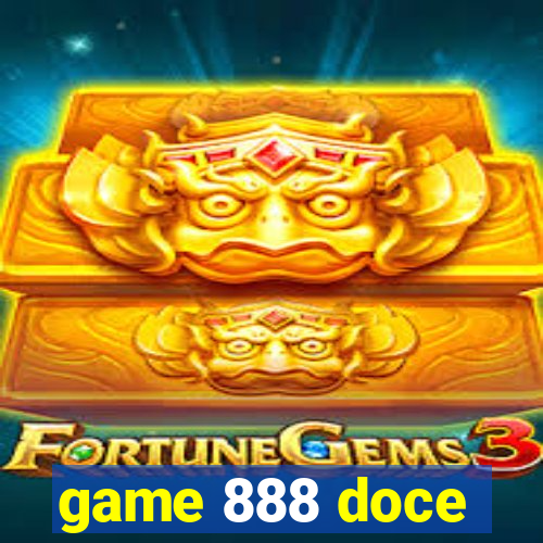 game 888 doce