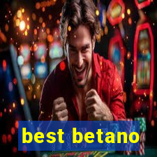 best betano