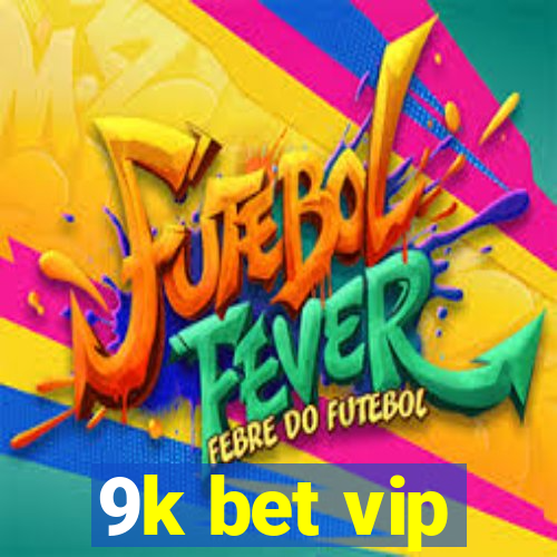 9k bet vip