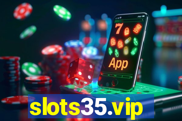 slots35.vip