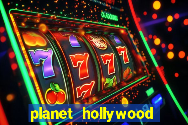 planet hollywood casino and resort las vegas