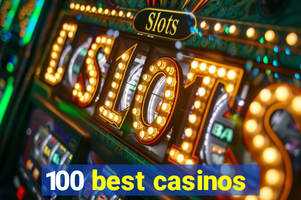 100 best casinos