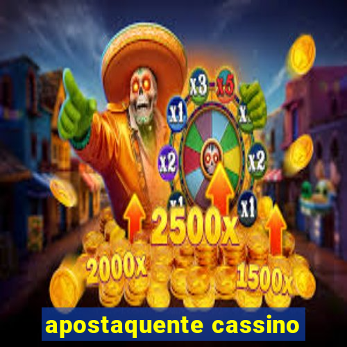 apostaquente cassino