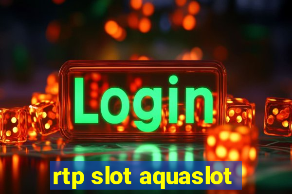 rtp slot aquaslot