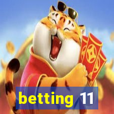 betting 11