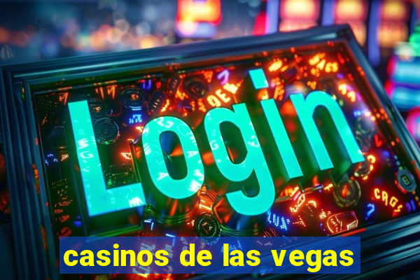 casinos de las vegas