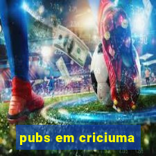 pubs em criciuma