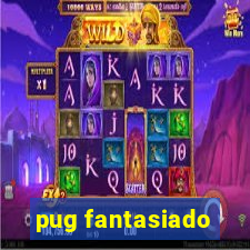 pug fantasiado