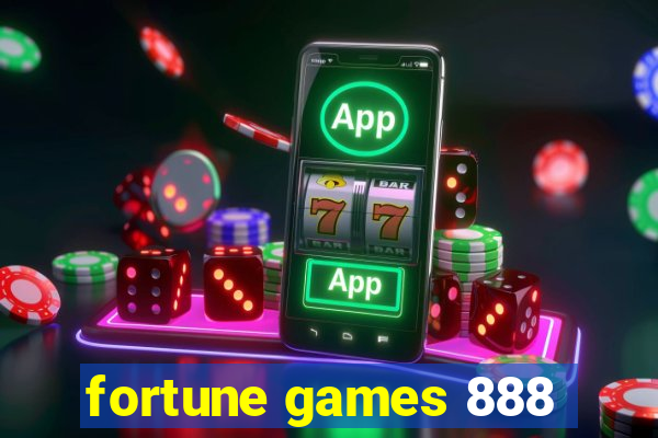 fortune games 888