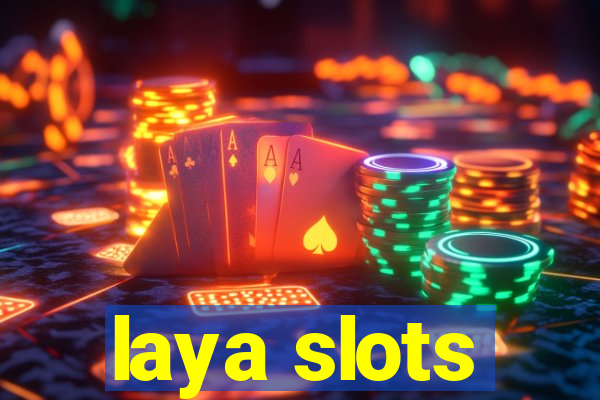 laya slots