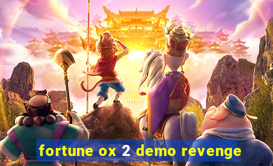 fortune ox 2 demo revenge