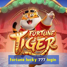 fortune lucky 777 login