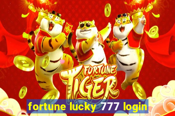 fortune lucky 777 login