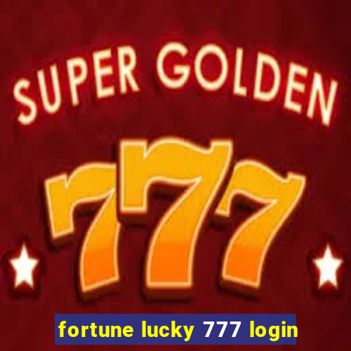 fortune lucky 777 login