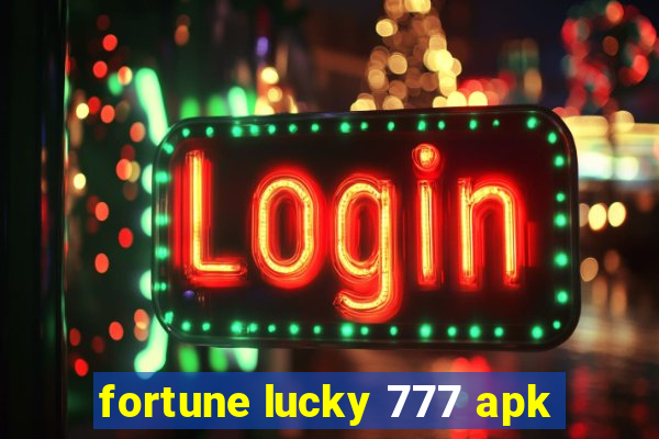 fortune lucky 777 apk