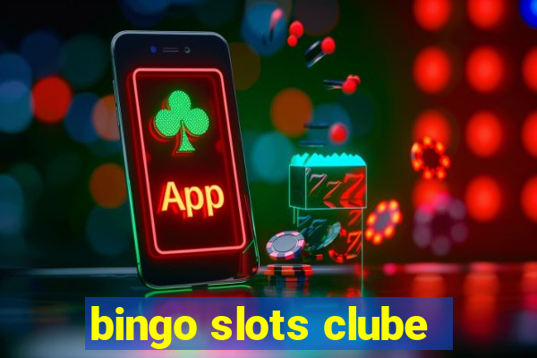 bingo slots clube