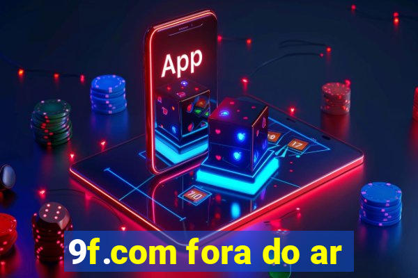 9f.com fora do ar